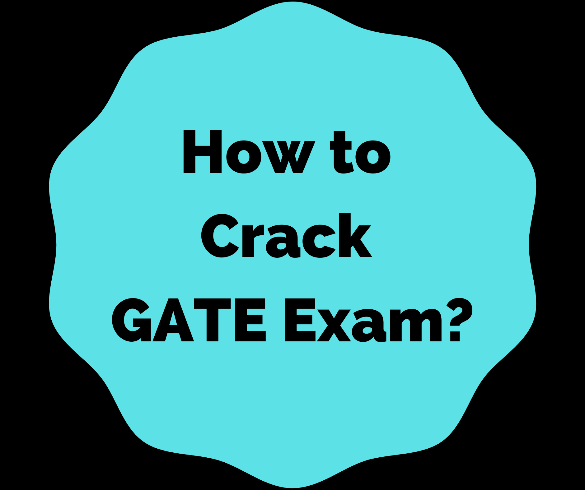How to crack GATE Exam
