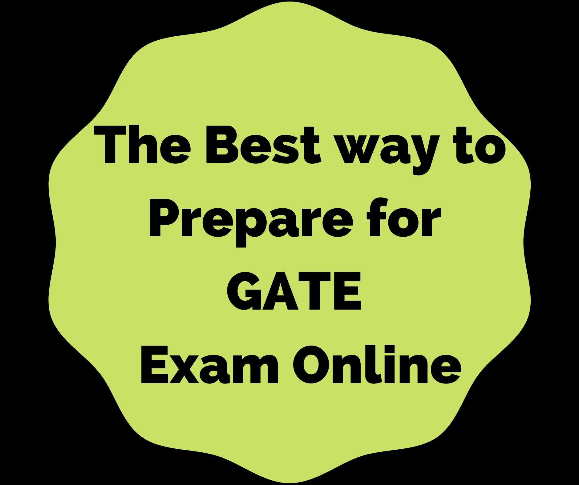 The Best Way to Prepare for GATE Exam Online